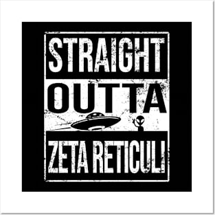 Straight Outta Zeta Reticuli Posters and Art